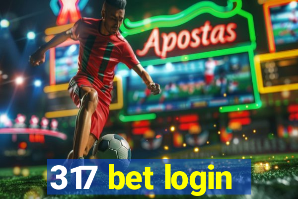 317 bet login